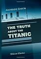 The Truth About The Titanic