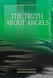 The Truth About Angels