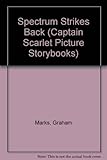 Captain Scarlet : Spectrum strikes back