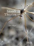 Insect theatre