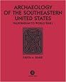 Archaeology of the Southeastern United States: Paleoindian to World War I