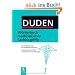 Duden - W�rterbuch medizinischer Fachbegriffe: Das Standardwerk f�r Fachleute und Laien Der aktuelle Stand der medizinischen Terminologie