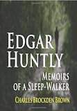 Edgar Huntly :  Memoirs Of A Sleep-Walker