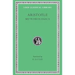 Aristotle: Meteorologica (Loeb Classical Library No. 397)