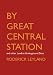 By Great Central Station and other London Underground Sites
