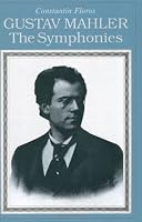 Gustav Mahler: The Symphonies Paperback
