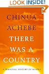 There Was A Country: A Personal Histo...