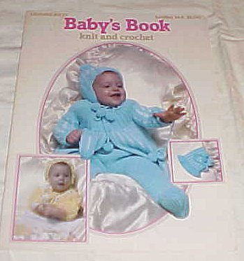 Baby's Book Knit and Crochet by Leisure Arts (Leaflet 144)