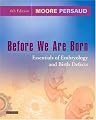 Before We Are Born: Essentials of Embryology and Birth Defects (Before We Are Born: Essentials of Embryology & Birth Defects)