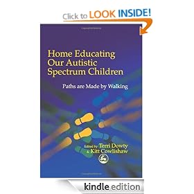 Home Educating Our Autistic Spectrum Children: Paths are made by walking