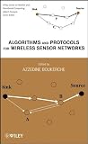 Algorithms and Protocols for Wireless Sensor Networks (Wiley Series on Parallel and Distributed Computing)