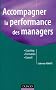 Accompagner la performance des managers - Coaching, Formation, Conseil