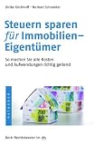 Steuern sparen f�r Immobilien-Eigent�mer: So machen Sie alle Kosten und Aufwendungen richtig geltend - Norbert Schneider