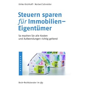 Steuern sparen für Immobilien-Eigentümer: So machen Sie alle Kosten und Aufwendungen richtig geltend