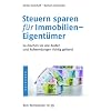 Steuern sparen f�r Immobilien-Eigent�mer: So machen Sie alle Kosten und Aufwendungen richtig geltend