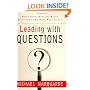Leading with Questions: How Leaders Find the Right Solutions By Knowing What To Ask (J-B US non-Franchise Leadership)