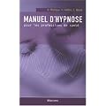 Manuel d'hypnose pour les professions de sant�