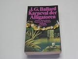 Karneval der Alligatoren. Roman. ( Phantastische Bibliothek, 191).