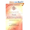 Systemische Paar-Aufstellung: Damit Beziehungen gelingen. Ein Praxisbuch nach Bert Hellinger und anderen