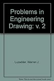 Problems in engineering drawing : for design, product development, and numerical control. Vol.2