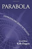 Parabola: Experiencing Jesus As Reality (Second Edition)