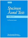 Specimen aural tests, grades 6-8, for practical examinations starting in 1996
