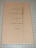 Some account of the typography of St Alban's in the fifteenth century