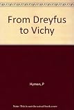 From Dreyfus to Vichy : the remaking of French Jewry, 1906-1939
