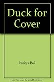 Duck for cover