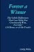 Forever A Winner: The Subtle Differences That Can Make One Consistently Win,  For Life! (At Home, Or At The Track) (Volume 1)