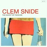 Review Clem Snide  / The Ghost of Fashion