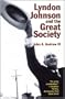 Lyndon Johnson and the Great Society (American Ways Series)