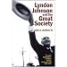 Lyndon Johnson and the Great Society (American Ways Series)