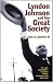 Lyndon Johnson and the Great Society (American Ways Series)