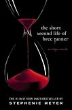 The Short Second Life of Bree Tanner: An Eclipse Novella (Twilight Saga)