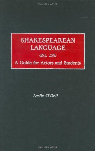 Shakespearean Language: A Guide for Actors and Students