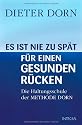 Es ist nie zu sp&auml;t f&uuml;r einen gesunden R&uuml;cken: Die Haltungsschule der Methode Dorn