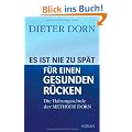 Es ist nie zu sp�t f�r einen gesunden R�cken: Die Haltungsschule der Methode Dorn