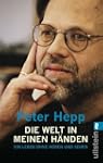 Die Welt in meinen H�nden: Ein Leben...