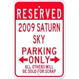 2009 09 SATURN SKY Parking Sign