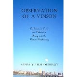 Observation of a Vinson: An Insider¿s Peek and Outsider¿s Foray into the Vinson Psychology