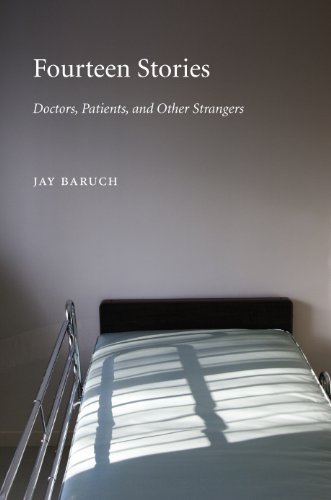 Fourteen Stories: Doctors Patients and Other Strangers (Literature and Medicine)
