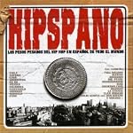 Hipspano - Los Pesos Pesados Del Hip Hop En Espanol De Todo El Mundo cover