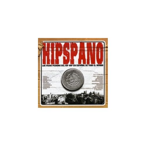Hipspano - Los Pesos Pesados Del Hip Hop En Espanol De Todo El Mundo