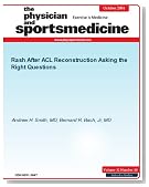 Rash After ACL Reconstruction: Asking the Right Questions (The Physician and Sportsmedicine)