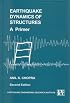 Earthquake Dynamics of Structures, a Primer
