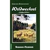 Wildwechsel: Jagdgeschichten