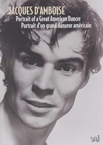 Jacques D'Amboise: Portrait of a Great American Dancer