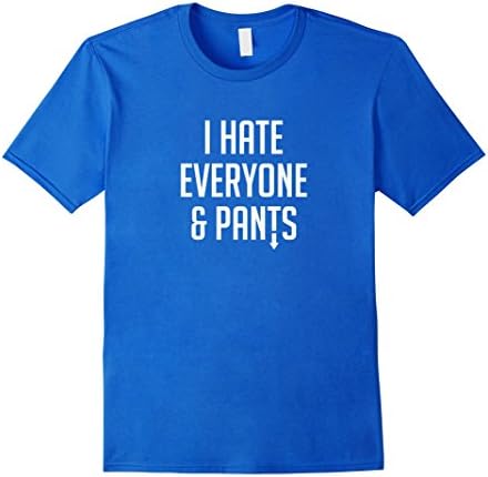 Men's I Hate Everyone and Pants T-shirt Large Royal Blue