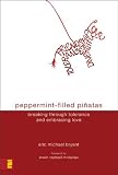 Peppermint-Filled Piñatas: Breaking Through Tolerance and Embracing Love